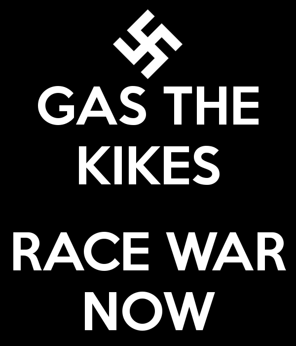 gas-the-kikes-race-war-now-1