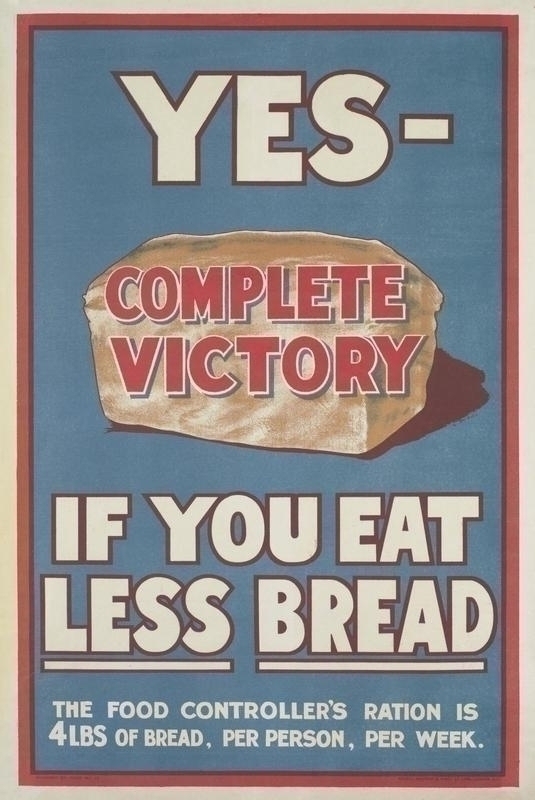 WW1 rationing food poster "Yes - if you eat less bread"
