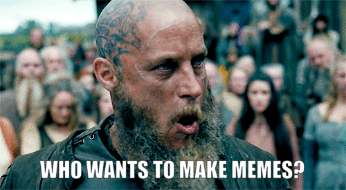 who wants to make memes